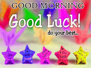 Good Morning and Good Luck Wishes Wallpaper Download