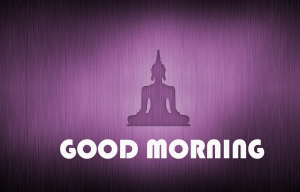 Buddha good morning artistic images Photo pics Free Download
