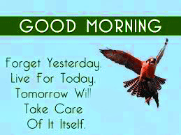 Forget Yesterday Good Morning pictures download
