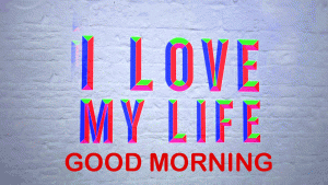 Good Morning Love Of My Life Images Free HD Download