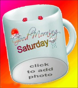 Saturday Good Morning Images Photo Pictures Free Download