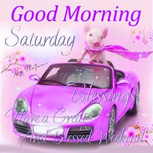 Saturday Good Morning Images Photo Pictures Free Download