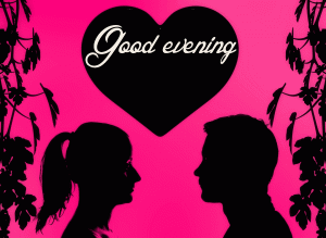 Good Evening Love Images Photo Pictures Free Download