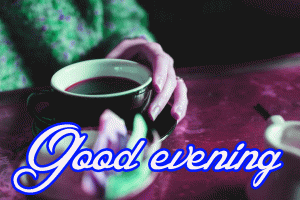 Good Evening Tea Coffee Images Wallpaper Pics Pics Download
