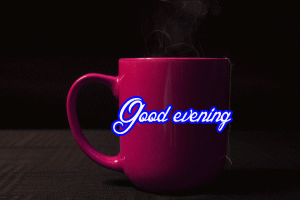 Good Evening Tea Coffee Images Wallpaper Pics Download