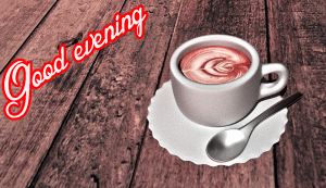 Good Evening Tea Coffee Images Wallpaper HD Download