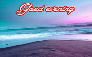 Latest New Amazing Good Evening Wishes Images Wallpaper Download