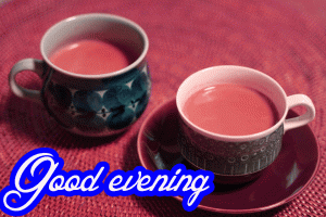 Good Evening Tea Coffee Images Pictures Pics Download