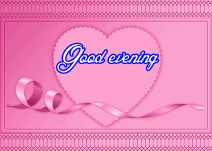 Good Evening Wishes Images Pictures Photo HD Download