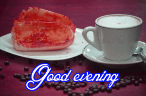 Good Evening Tea Coffee Images Photo HD Download