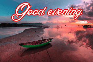 New Good Evening Images Pictures Pics HD Download