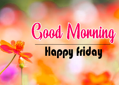 friday good morning Images pics free download 