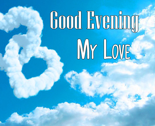 My Love good evening Images Pics Download 