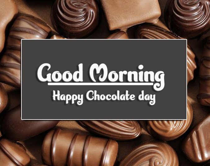 Happy Chocolate Day Good Morning Images Pics Free Download 