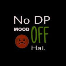 Free Mood Off DP for Whatsapp Pics images Download