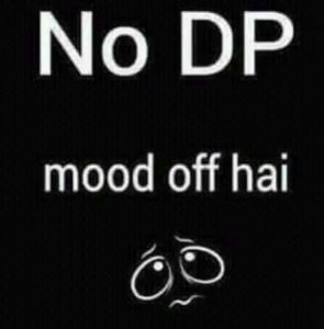 Mood Off DP for Whatsapp Pics Download
