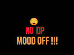 Mood Off DP for Whatsapp Wallpaper Pic Download