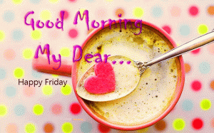 Tea coffe Friday Good Morning Images Photo Pics Free Download