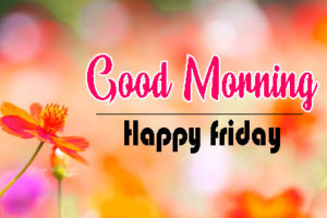 137+ Friday Good Morning Wishes Images Download